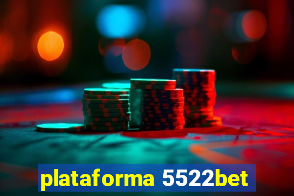 plataforma 5522bet