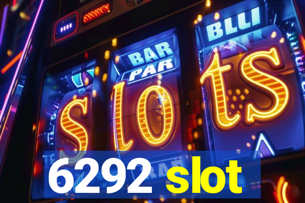 6292 slot