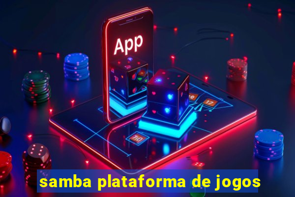 samba plataforma de jogos