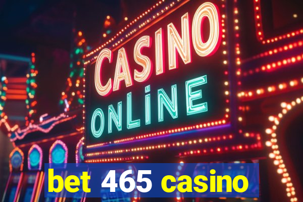 bet 465 casino