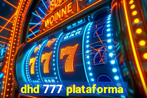 dhd 777 plataforma