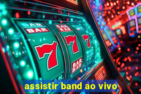 assistir band ao vivo