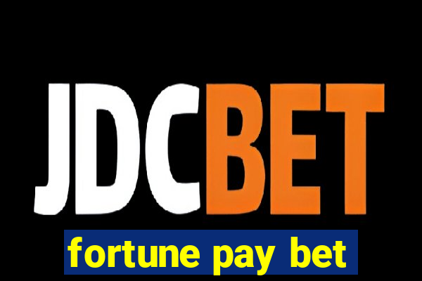 fortune pay bet