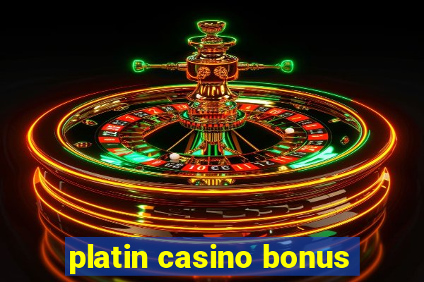 platin casino bonus