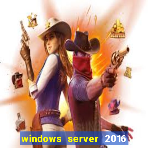 windows server 2016 download iso pt-br