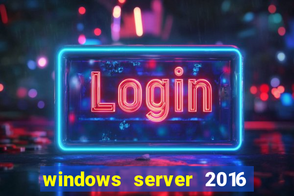 windows server 2016 download iso pt-br