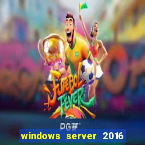 windows server 2016 download iso pt-br