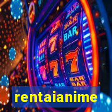 rentaianime