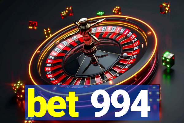 bet 994