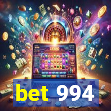 bet 994