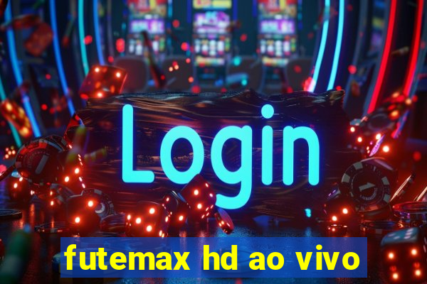 futemax hd ao vivo