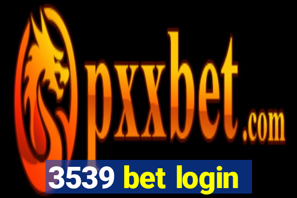 3539 bet login