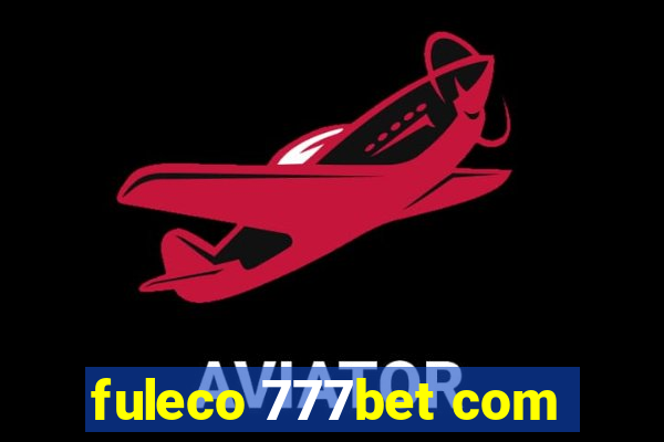 fuleco 777bet com