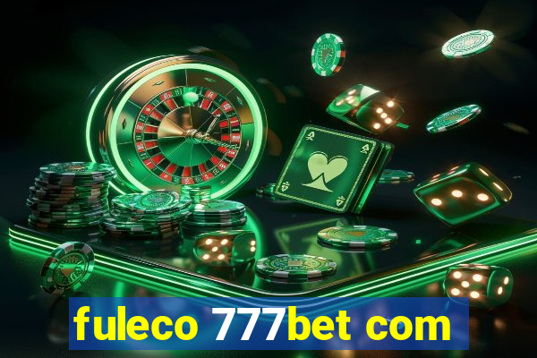 fuleco 777bet com