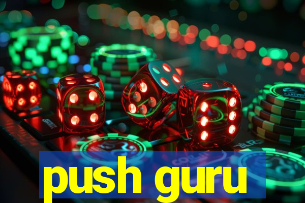 push guru