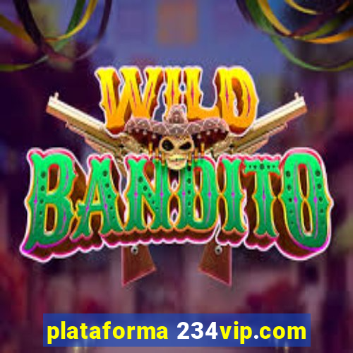 plataforma 234vip.com