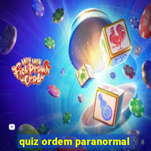 quiz ordem paranormal