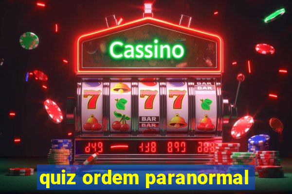 quiz ordem paranormal