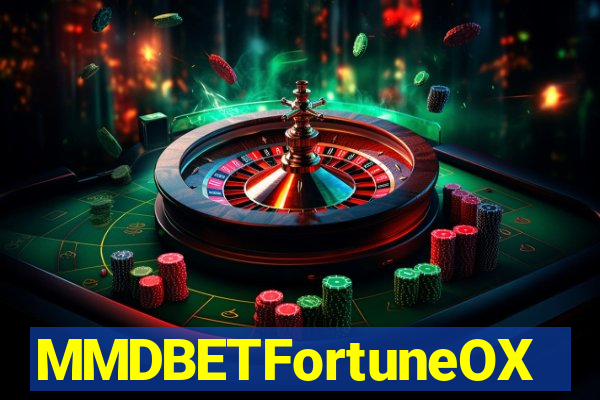 MMDBETFortuneOX