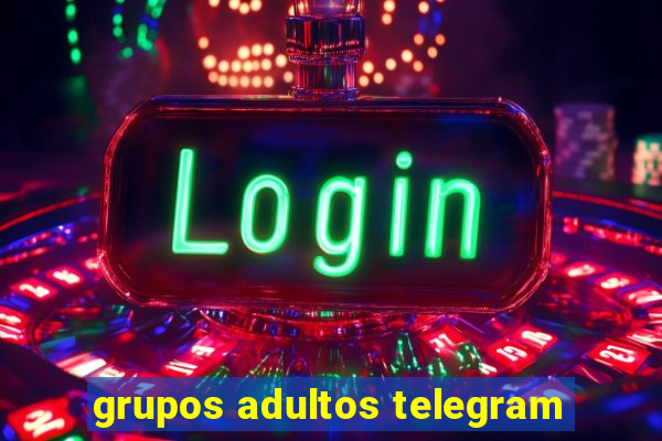 grupos adultos telegram