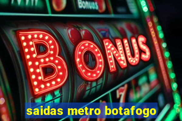 saidas metro botafogo