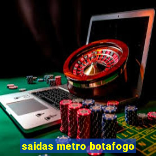 saidas metro botafogo