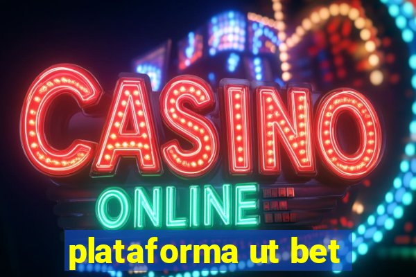 plataforma ut bet