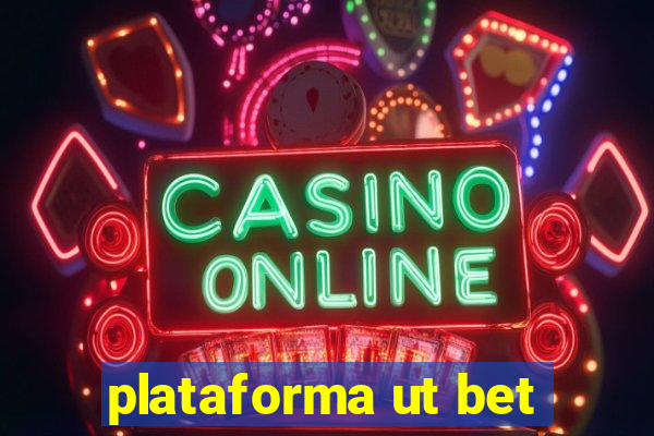 plataforma ut bet