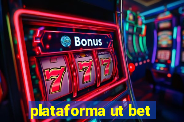 plataforma ut bet