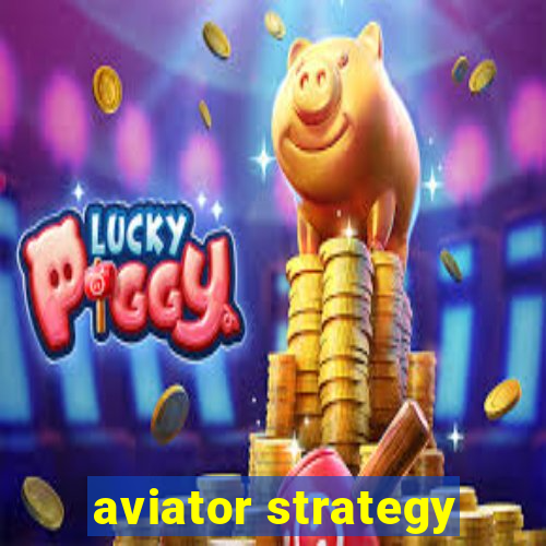 aviator strategy