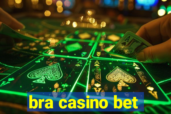 bra casino bet