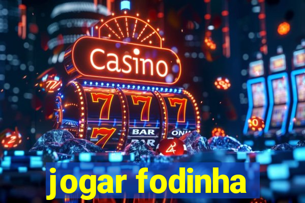 jogar fodinha