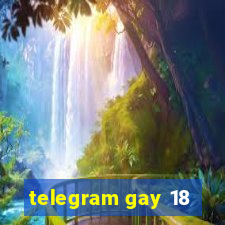 telegram gay 18