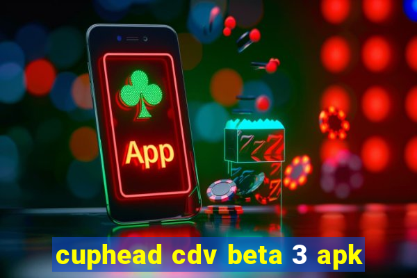 cuphead cdv beta 3 apk