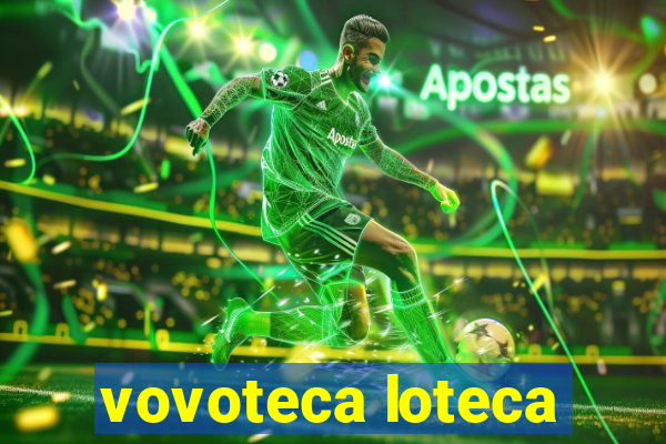 vovoteca loteca