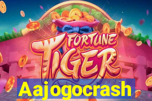 Aajogocrash