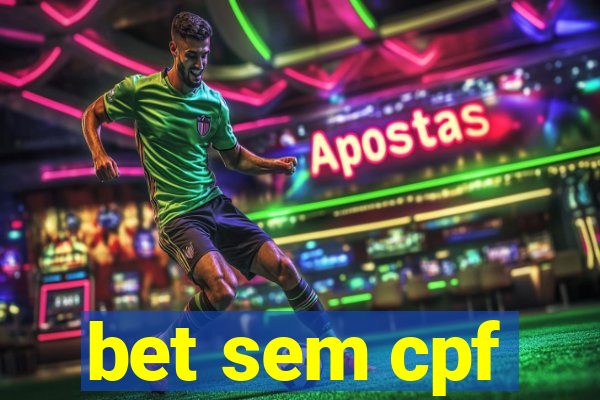 bet sem cpf