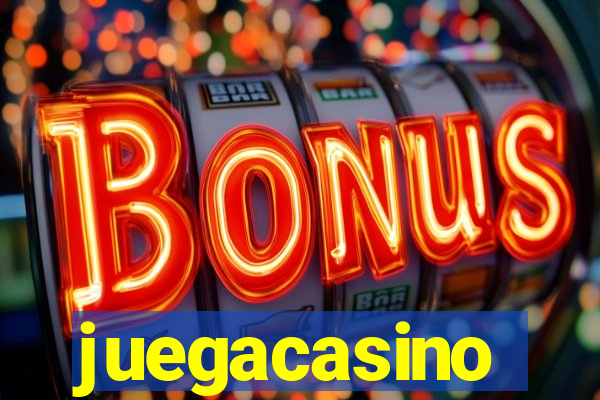 juegacasino