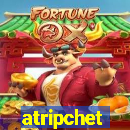 atripchet