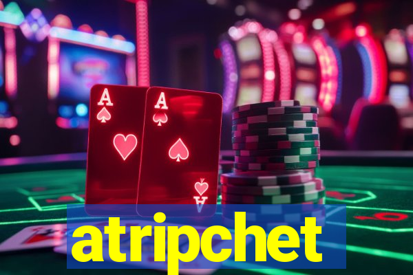 atripchet