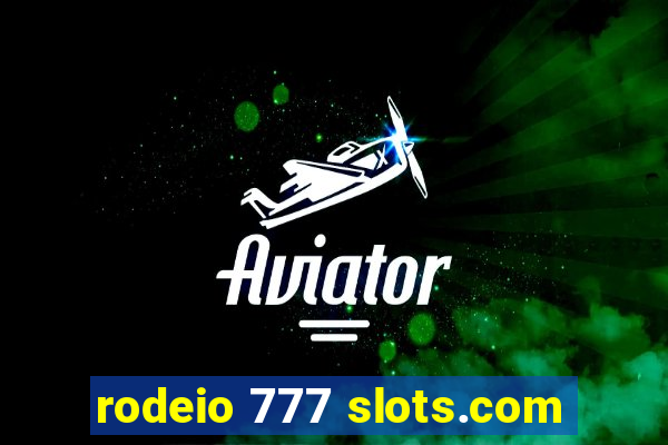 rodeio 777 slots.com