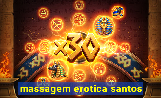 massagem erotica santos