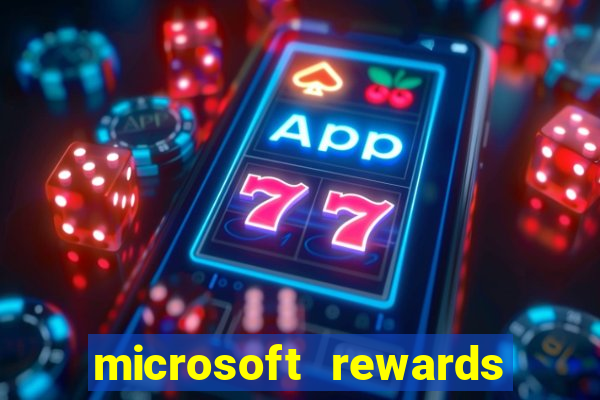 microsoft rewards ganhe recompensas