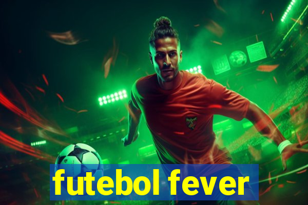 futebol fever