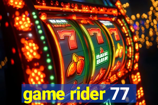 game rider 77