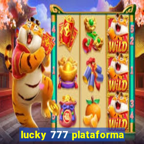 lucky 777 plataforma