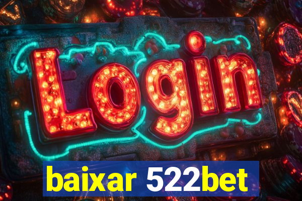 baixar 522bet