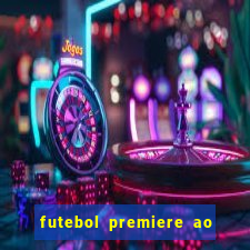 futebol premiere ao vivo gratis