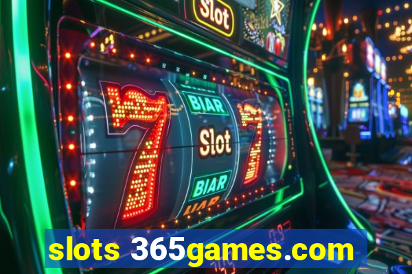 slots 365games.com