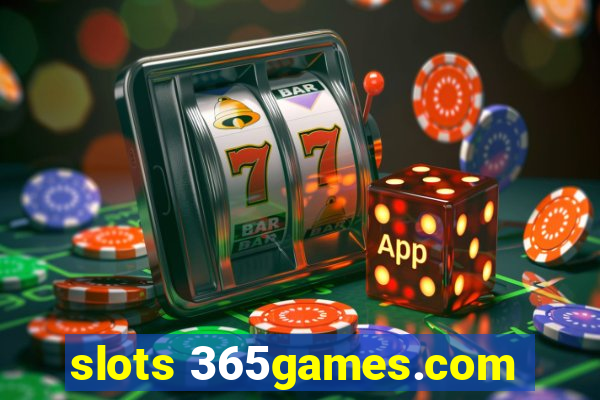 slots 365games.com